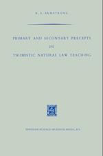 Primary and Secondary Precepts in Thomistic Natural Law Teaching