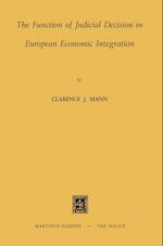 The Function of Judicial Decision in European Economic Integration