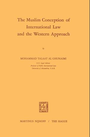 The Muslim Conception of International Law and the Western Approach