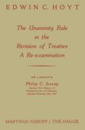 The Unanimity Rule in the Revision of Treaties a Re-Examination