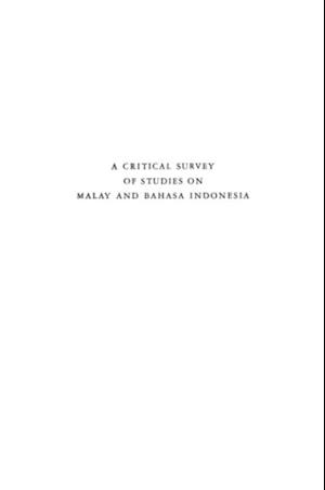 Critical Survey of Studies on Malay and Bahasa Indonesia
