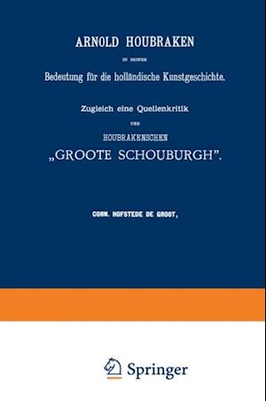 Arnold Houbraken in seiner Bedeutung für die holländische Kunstgeschichte