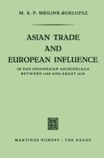 Asian trade and European influence in the Indonesian archipelago between 1500 and about 1630