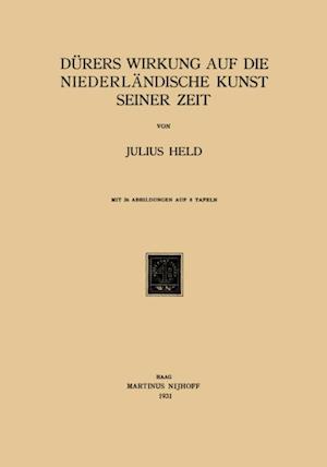 Dürers Wirkung auf die Niederländische Kunst Seiner Zeit