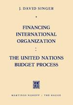 Financing International Organization: The United Nations Budget Process