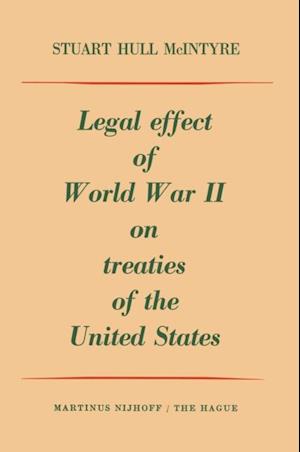 Legal Effect of World War II on Treaties of the United States