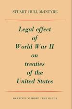 Legal Effect of World War II on Treaties of the United States