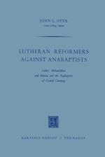 Lutheran Reformers Against Anabaptists