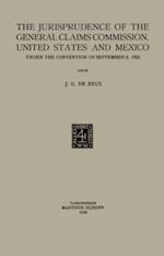 jurisprudence of the General Claims Commission, United States and Mexico under the convention of September 8, 1923