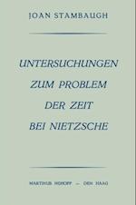 Untersuchungen Zum Problem der Zeit bei Nietzsche