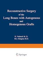 Reconstructive Surgery of the Long Bones with Autogenous and Homogenous Grafts