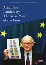 Alexandre Lamfalussy. The Wise Man of Euro