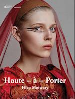 Haute-a-Porter: Haute-Couture in Ready-to-Wear Fashion