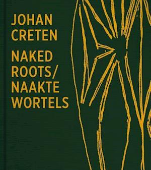 Johan Creten. Naked Roots