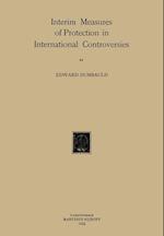Interim Measures of Protection in International Controversies