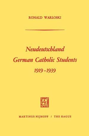 Neudeutschland, German Catholic Students 1919-1939