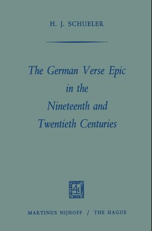 The German Verse Epic in the Nineteenth and Twentieth Centuries