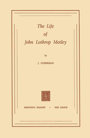 The Life of John Lothrop Motley