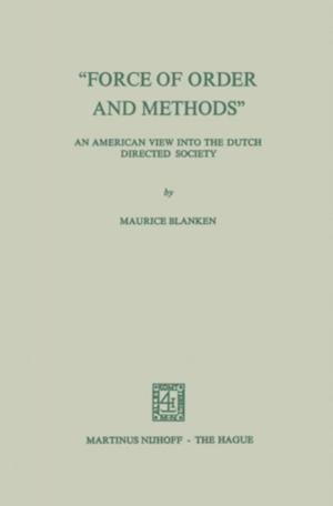 'Force of Order and Methods ...' An American view into the Dutch Directed Society