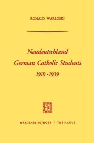 Neudeutschland, German Catholic Students 1919–1939