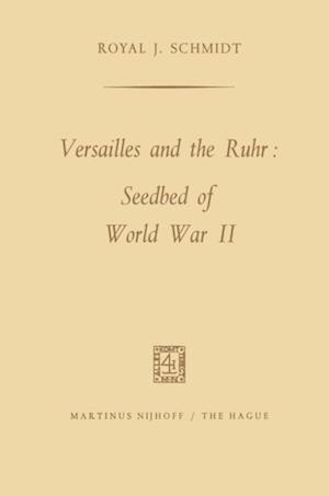 Versailles and the Ruhr: Seedbed of World War II