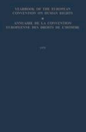 Yearbook of the European Convention on Human Rights / Annuaire de la Convention Europeenne des Droits de L’Homme