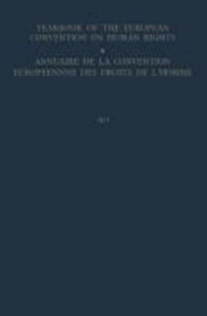 Yearbook of the European Convention on Human Rights / Annuaire dela convention Europeenne des Droits de L’Homme