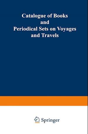 Catalogue of Books and Periodical Sets on Voyages and Travels