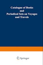 Catalogue of Books and Periodical Sets on Voyages and Travels