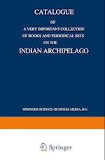 Catalogue of a very important collection of books and periodical sets on the Indian Archipelago