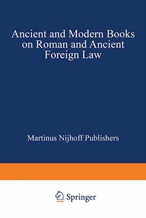 Ancient and Modern Books on Roman and Ancient Foreign Law