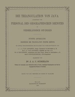 Die Triangulation von Java ausgeführt vom Personal des Geographischen Dienstes in Niederländisch Ost-Indien