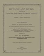 Die Triangulation von Java ausgeführt vom Personal des Geographischen Dienstes in Niederländisch Ost-Indien