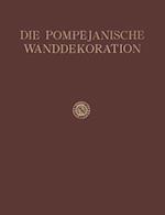 Die Pompejanische Wanddekoration vom Zweiten bis Zum Vierten Stil