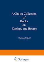 Choice Collection of Books on Zoology and Botany