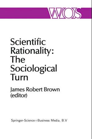 Scientific Rationality: The Sociological Turn