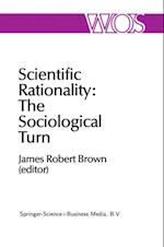 Scientific Rationality: The Sociological Turn