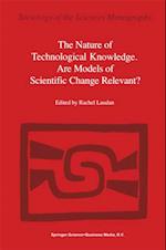 Nature of Technological Knowledge. Are Models of Scientific Change Relevant?