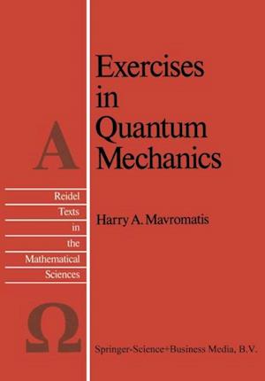 Exercises in Quantum Mechanics