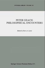 Peter Geach: Philosophical Encounters