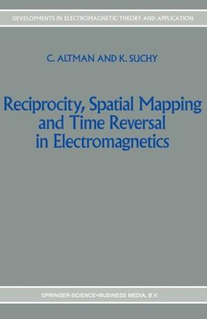 Reciprocity, Spatial Mapping and Time Reversal in Electromagnetics