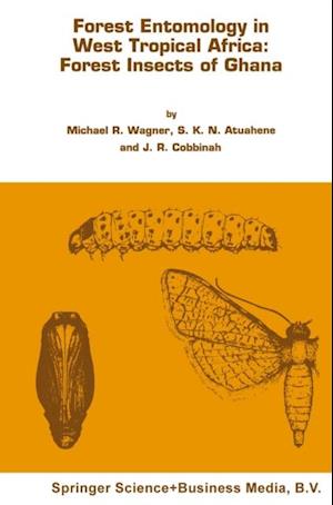 Forest entomology in West Tropical Africa: Forest insects of Ghana