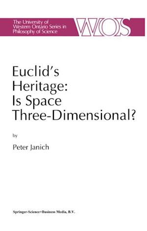 Euclid's Heritage. Is Space Three-Dimensional?