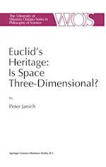 Euclid's Heritage. Is Space Three-Dimensional?