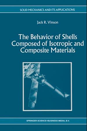 Behavior of Shells Composed of Isotropic and Composite Materials