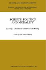 Science, Politics and Morality