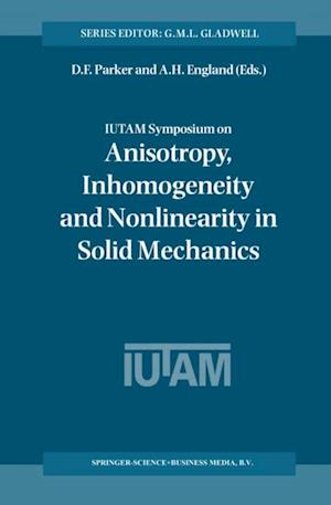 IUTAM Symposium on Anisotropy, Inhomogeneity and Nonlinearity in Solid Mechanics