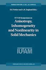 IUTAM Symposium on Anisotropy, Inhomogeneity and Nonlinearity in Solid Mechanics