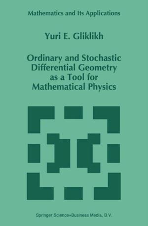 Ordinary and Stochastic Differential Geometry as a Tool for Mathematical Physics