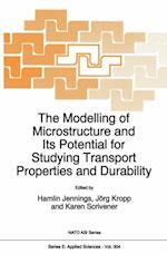 Modelling of Microstructure and its Potential for Studying Transport Properties and Durability